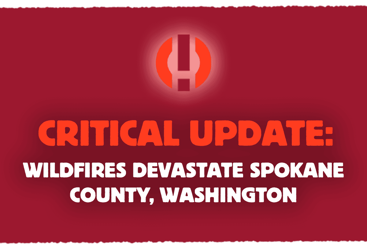 CRITICAL UPDATE: Wildfires devestate Spokane County, Washington, USA